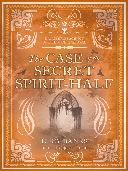 Title details for The Case of the Secret Spirit-Half by Lucy Banks - Available